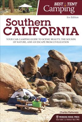 Seller image for Best Tent Camping: Southern California: Your Car-Camping Guide to Scenic Beauty, the Sounds of Nature, and an Escape from Civilization (Hardback or Cased Book) for sale by BargainBookStores