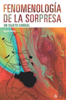 Imagen del vendedor de Fenomenolog�a de la sorpresa: un sujeto cardial (Paperback or Softback) a la venta por BargainBookStores