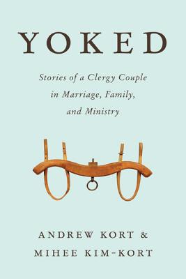 Image du vendeur pour Yoked: Stories of a Clergy Couple in Marriage, Family, and Ministry (Paperback or Softback) mis en vente par BargainBookStores