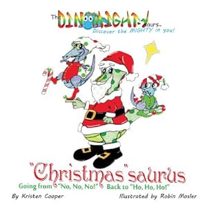 Imagen del vendedor de Christmassaurus: Going from No, No, No! Back to Ho, Ho, Ho! (Paperback or Softback) a la venta por BargainBookStores
