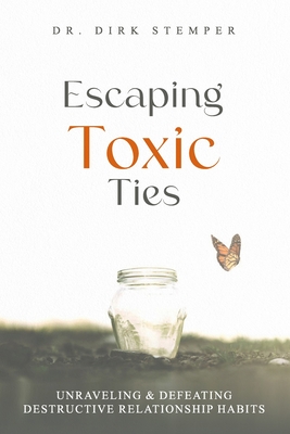 Seller image for Escaping Toxic Ties: Unraveling & Defeating Destructive Relationship Habits (Paperback or Softback) for sale by BargainBookStores