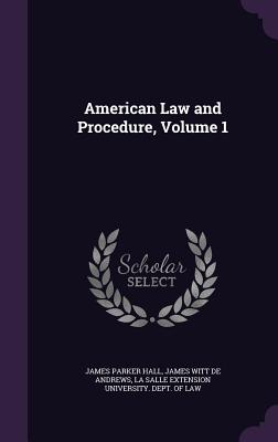 Imagen del vendedor de American Law and Procedure, Volume 1 (Hardback or Cased Book) a la venta por BargainBookStores