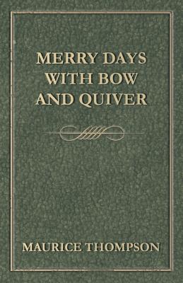 Imagen del vendedor de Merry Days with Bow and Quiver (Paperback or Softback) a la venta por BargainBookStores