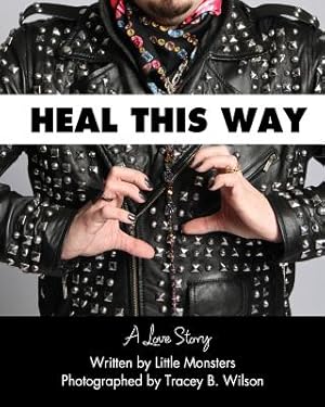 Bild des Verkufers fr Heal This Way - A Love Story (Paperback or Softback) zum Verkauf von BargainBookStores