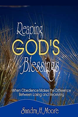 Imagen del vendedor de Reaping God's Blessings: When Obedience Makes the Difference (Paperback or Softback) a la venta por BargainBookStores
