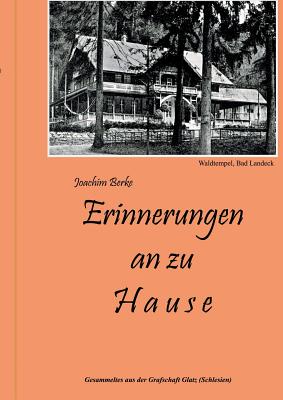 Seller image for Erinnerungen an zu Hause: Gesammeltes aus der Grafschaft Glatz (Schlesien) (Paperback or Softback) for sale by BargainBookStores
