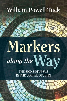 Seller image for Markers along the Way: The Signs of Jesus in the Gospel of John (Paperback or Softback) for sale by BargainBookStores
