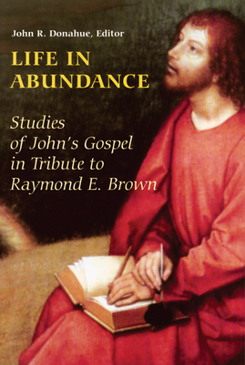 Bild des Verkufers fr Life in Abundance: Studies of John's Gospel in Tribute to Raymond E. Brown, S.S. (Paperback or Softback) zum Verkauf von BargainBookStores