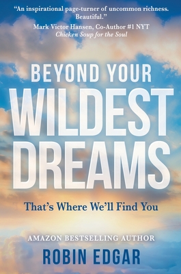 Seller image for Beyond Your Wildest Dreams: That's Where We'll Find You (Hardback or Cased Book) for sale by BargainBookStores