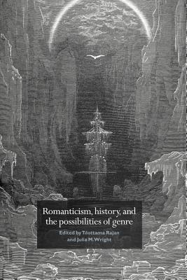 Seller image for Romanticism, History, and the Possibilities of Genre: Re-Forming Literature 1789-1837 (Paperback or Softback) for sale by BargainBookStores