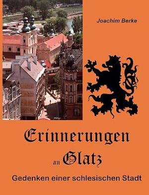 Seller image for Erinnerungen an Glatz: Gedenken einer schlesischen Stadt (Paperback or Softback) for sale by BargainBookStores