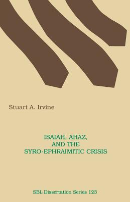Imagen del vendedor de Isaiah, Ahaz, and the Syro-Ephraimitic Crisis (Paperback or Softback) a la venta por BargainBookStores