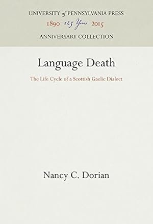 Seller image for Language Death: The Life Cycle of a Scottish Gaelic Dialect by Dorian, Nancy C. [Hardcover ] for sale by booksXpress