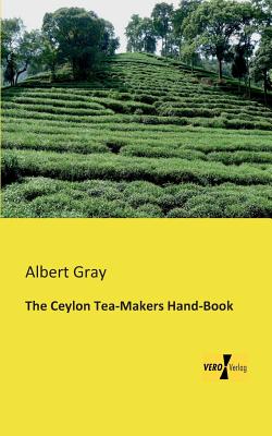 Bild des Verkufers fr The Ceylon Tea-Makers Hand-Book (Paperback or Softback) zum Verkauf von BargainBookStores