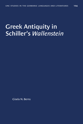 Seller image for Greek Antiquity in Schiller's Wallenstein (Paperback or Softback) for sale by BargainBookStores