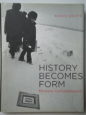 Immagine del venditore per HISTORY BECOMES FORM. Moscow Conceptualism venduto da GfB, the Colchester Bookshop