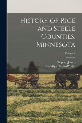 Immagine del venditore per History of Rice and Steele Counties, Minnesota; Volume 1 (Paperback or Softback) venduto da BargainBookStores