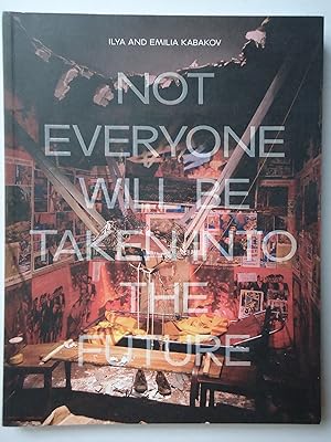 Imagen del vendedor de NOT EVERYONE WILL BE TAKEN INTO THE FUTURE a la venta por GfB, the Colchester Bookshop