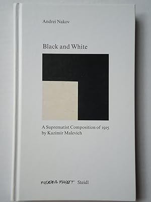 Imagen del vendedor de BLACK AND WHITE. A Suprematist Composition of 1915 by Kazimir Malevich a la venta por GfB, the Colchester Bookshop
