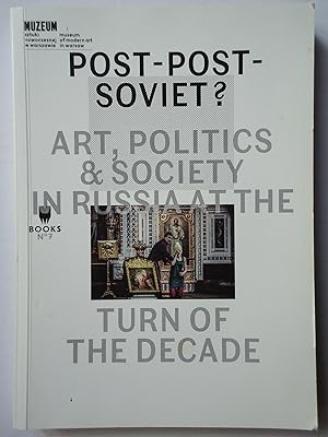 Bild des Verkufers fr POST-POST-SOVIET? Art, Politics & Society in Russia at the Turn of the Decade zum Verkauf von GfB, the Colchester Bookshop