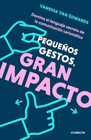 Bild des Verkufers fr Pequeños gestos, gran impacto / Cues: Master the Secret Language of Charismatic Communication (Spanish Edition) by Van Edwards, Vanessa [Paperback ] zum Verkauf von booksXpress