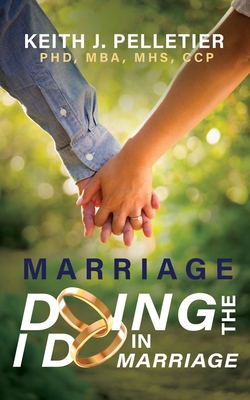 Seller image for Marriage: Doing the I Do in Marriage (Paperback or Softback) for sale by BargainBookStores