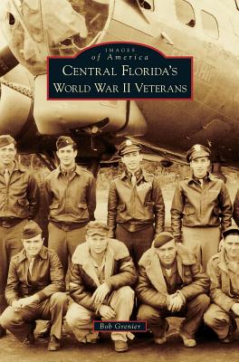 Immagine del venditore per Central Florida's World War II Veterans (Hardback or Cased Book) venduto da BargainBookStores
