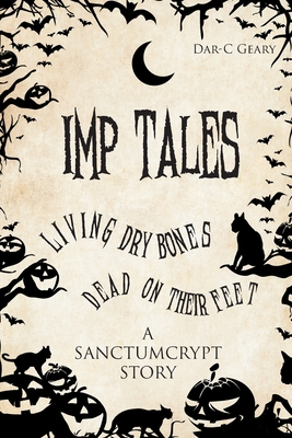 Seller image for Imp Tales: Living Dry Bones Dead on Their Feet (Paperback or Softback) for sale by BargainBookStores