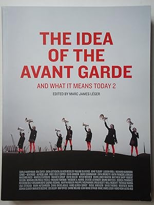 Seller image for THE IDEA OF THE AVANT GARDE and What It Means Today, Volume 2 for sale by GfB, the Colchester Bookshop