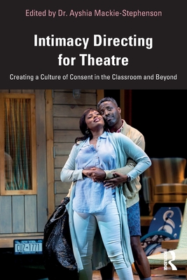 Seller image for Intimacy Directing for Theatre: Creating a Culture of Consent in the Classroom and Beyond (Paperback or Softback) for sale by BargainBookStores