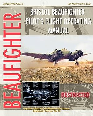 Seller image for Bristol Beaufighter Pilot's Flight Operating Instructions (Paperback or Softback) for sale by BargainBookStores