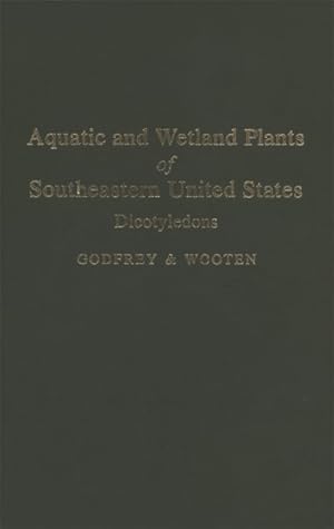 Image du vendeur pour Aquatic and Wetland Plants of Southeastern United States : Dicotyledons mis en vente par GreatBookPrices