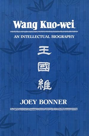 Image du vendeur pour Wang Kuo-Wei : An Intellectual Biography mis en vente par GreatBookPrices