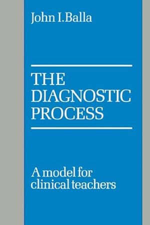 Seller image for Diagnostic Process : A Model for Clinical Teachers for sale by GreatBookPrices