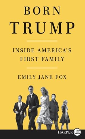 Seller image for Born Trump : Inside America's First Family for sale by GreatBookPrices