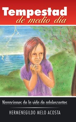 Bild des Verkufers fr Tempestad de Medio Dia: Narraciones de La Vida de Adolescentes (Hardback or Cased Book) zum Verkauf von BargainBookStores