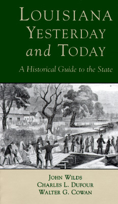 Seller image for Louisana, Yesterday and Today: A Historical Guide to the State (Paperback or Softback) for sale by BargainBookStores
