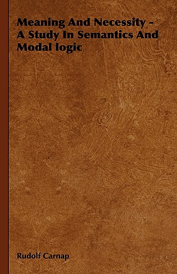 Immagine del venditore per Meaning and Necessity - A Study in Semantics and Modal Logic (Hardback or Cased Book) venduto da BargainBookStores