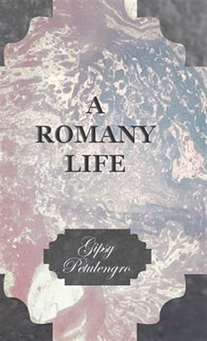 Image du vendeur pour A Romany Life mis en vente par GreatBookPrices