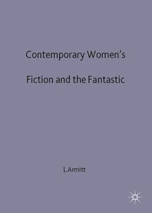 Image du vendeur pour Contemporary Women's Fiction and the Fantastic mis en vente par GreatBookPrices