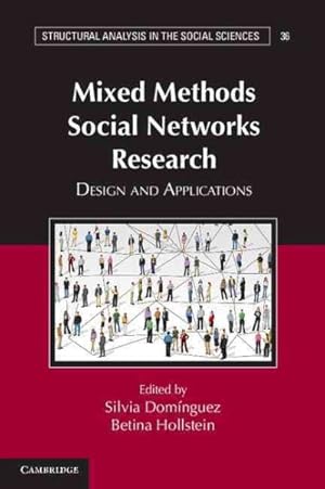 Image du vendeur pour Mixed Methods Social Networks Research : Design and Applications mis en vente par GreatBookPrices