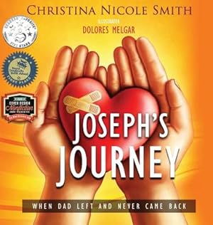 Bild des Verkufers fr Joseph's Journey: When Dad Left and Never Came Back (Hardback or Cased Book) zum Verkauf von BargainBookStores