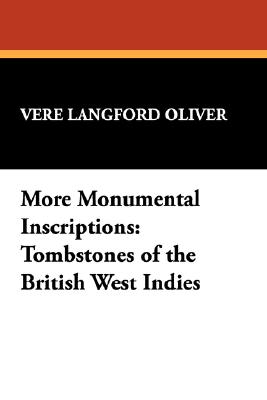 Bild des Verkufers fr More Monumental Inscriptions: Tombstones of the British West Indies (Paperback or Softback) zum Verkauf von BargainBookStores