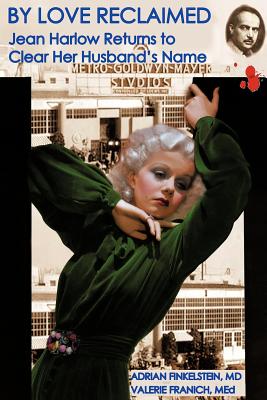 Image du vendeur pour By Love Reclaimed: Jean Harlow Returns to Clear Her Husband's Name (Paperback or Softback) mis en vente par BargainBookStores