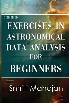 Seller image for Exercises in Astronomical Data Analysis for Beginners (Paperback or Softback) for sale by BargainBookStores
