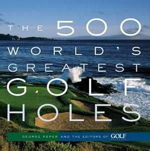 Immagine del venditore per The 500 World's Greatest Golf Holes (Paperback or Softback) venduto da BargainBookStores