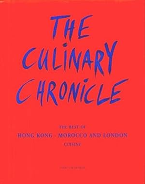 Seller image for The Culinary Chronicle, Vol.1: The Best of Hong Kong, Marocco and London for sale by WeBuyBooks