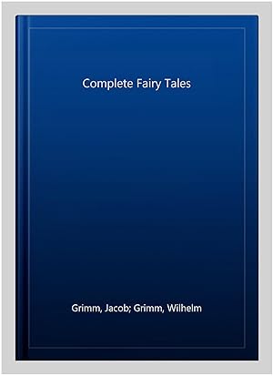 Imagen del vendedor de Complete Fairy Tales a la venta por GreatBookPrices