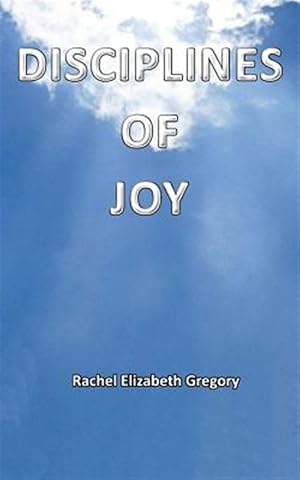 Image du vendeur pour Disciplines of Joy mis en vente par GreatBookPrices