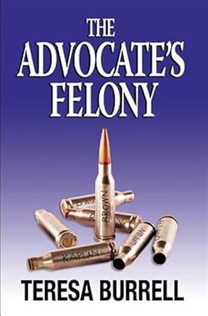 Imagen del vendedor de The Advocate's Felony a la venta por GreatBookPrices